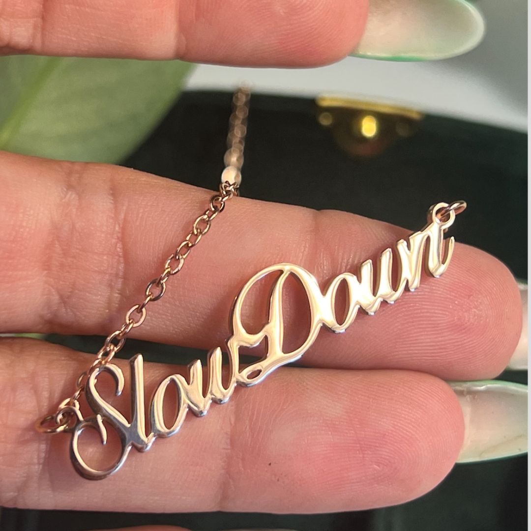 Slow Down Script Necklace-Gold